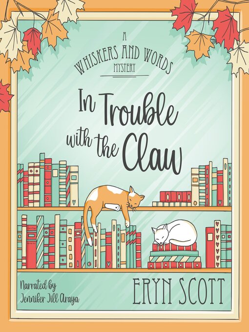 Title details for In Trouble with the Claw by Eryn Scott - Wait list